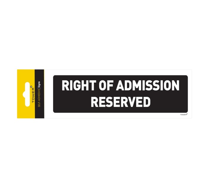 TOWER SIGNS RIGHT OF ADMISSION RESERVED