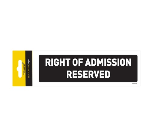[SIGNSTOWERROAR] TOWER SIGNS RIGHT OF ADMISSION RESERVED